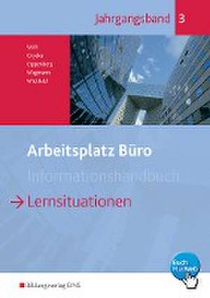 Arbeitsplatz Büro. Lernsituationen Jahrgangsband 3. Schulbuch de Sebastian Gryska