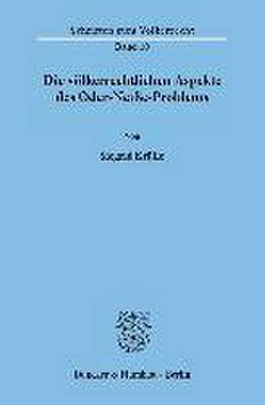 Die völkerrechtlichen Aspekte des Oder-Neiße-Problems de Siegfried Krülle