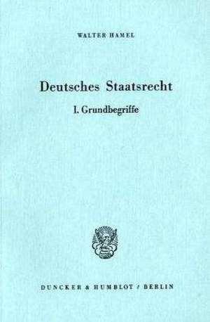 Deutsches Staatsrecht I de Walter Hamel