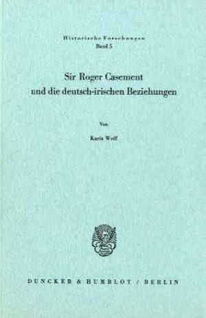 Wolf, K: Sir Roger Casement