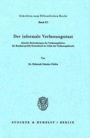 Der informale Verfassungsstaat de Helmuth Schulze-Fielitz