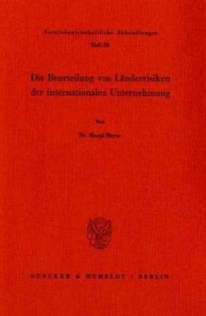 Die Beurteilung von Länderrisiken der internationalen Unternehmung de Margit Meyer