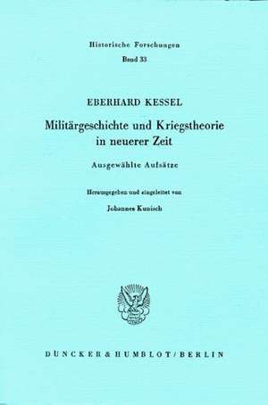 Militärgeschichte und Kriegstheorie in neuerer Zeit de Johannes Kunisch