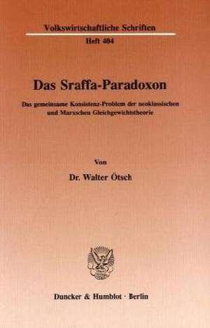 Das Sraffa-Paradoxon. de Walter Ötsch