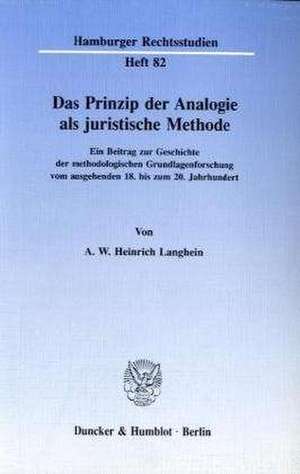 Das Prinzip der Analogie als juristische Methode. de A. W. Heinrich Langhein