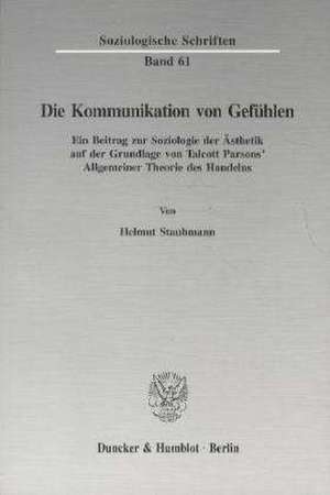 Die Kommunikation von Gefühlen de Helmut Staubmann