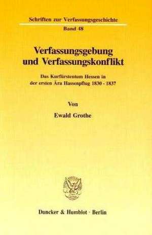 Verfassungsgebung und Verfassungskonflikt. de Ewald Grothe