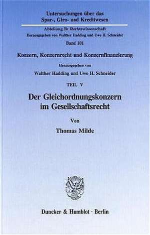 Der Gleichordnungskonzern im Gesellschaftsrecht de Thomas Milde