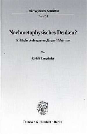 Nachmetaphysisches Denken? de Rudolf Langthaler