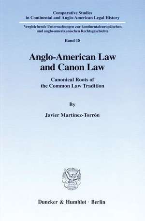 Anglo-American Law and Canon Law. de Javier Martínez-Torrón