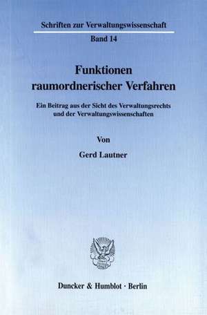 Funktionen raumordnerischer Verfahren. de Gerd Lautner