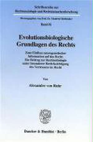 Evolutionsbiologische Grundlagen des Rechts. de Alexandre von Rohr