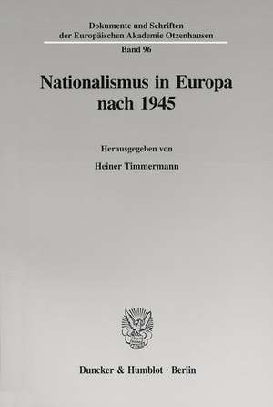 Nationalismus in Europa nach 1945. de Heiner Timmermann