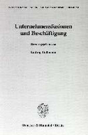 Unternehmensfusionen und Beschäftigung. de Ludwig Bußmann