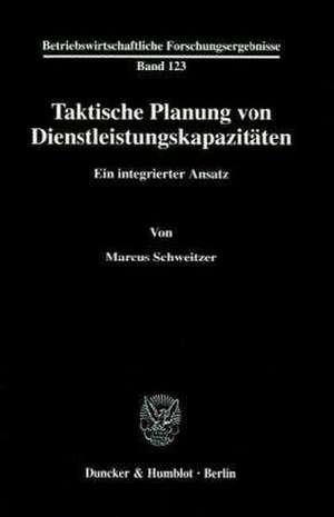 Taktische Planung von Dienstleistungskapazitäten. de Marcus Schweitzer