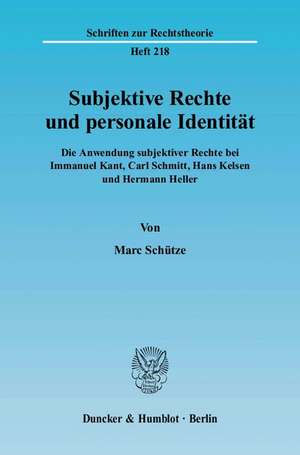 Subjektive Rechte und personale Identität de Marc Schütze