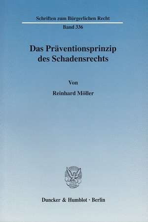 Das Präventionsprinzip des Schadensrechts de Reinhard Möller