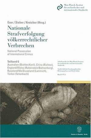 Nationale Strafverfolgung völkerrechtlicher Verbrechen / National Prosecution of International Crimes 6 de Anke Biehler