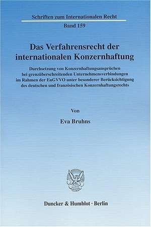 Das Verfahrensrecht der internationalen Konzernhaftung de Eva Bruhns