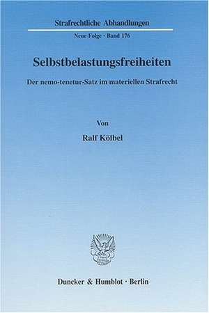 Selbstbelastungsfreiheiten de Ralf Kölbel