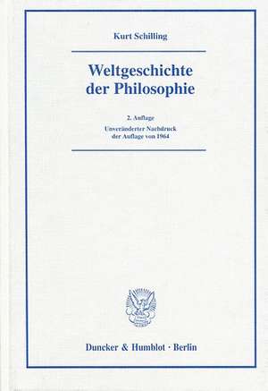 Weltgeschichte der Philosophie de Kurt Schilling