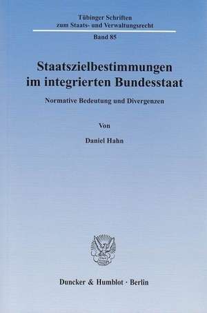 Staatszielbestimmungen im integrierten Bundesstaat de Daniel Hahn