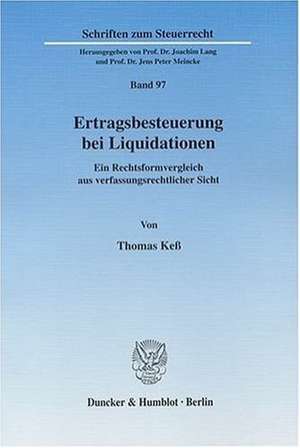 Ertragsbesteuerung bei Liquidationen de Thomas Keß