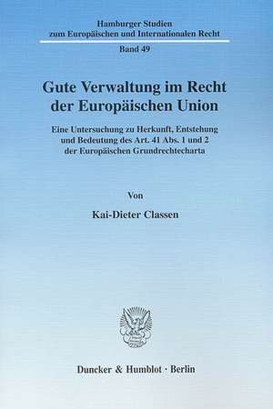 Gute Verwaltung im Recht der Europäischen Union. de Kai-Dieter Classen