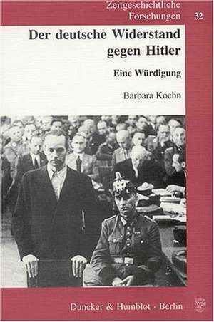 Der deutsche Widerstand gegen Hitler de Barbara Koehn