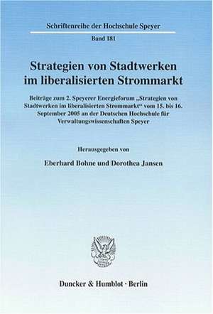 Strategien von Stadtwerken im liberalisierten Strommarkt. de Eberhard Bohne