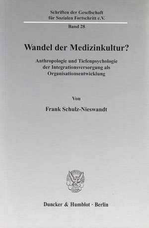 Wandel der Medizinkultur? de Frank Schulz-Nieswandt