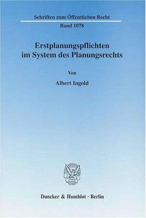 Erstplanungspflichten im System des Planungsrechts de Albert Ingold