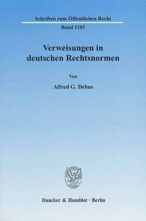 Verweisungen in deutschen Rechtsnormen de Alfred G. Debus