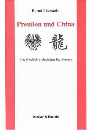 Preußen und China de Bernd Eberstein