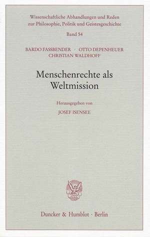 Menschenrechte als Weltmission de Josef Isensee