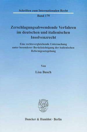 Zerschlagungsabwendende Verfahren im deutschen und italienischen Insolvenzrecht. de Lisa Busch