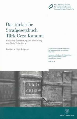 Das türkische Strafgesetzbuch / Türk Ceza Kanunu de Silvia Tellenbach