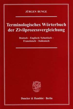 Terminologisches Wörterbuch der Zivilprozessvergleichung de Jürgen Bunge