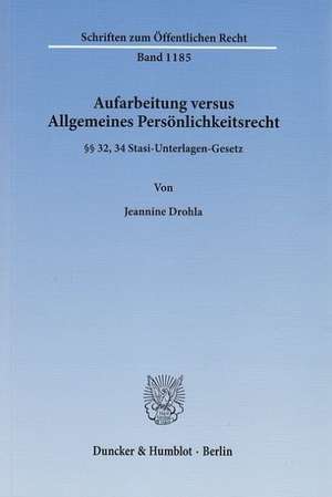 Aufarbeitung versus Allgemeines Persönlichkeitsrecht de Jeannine Drohla