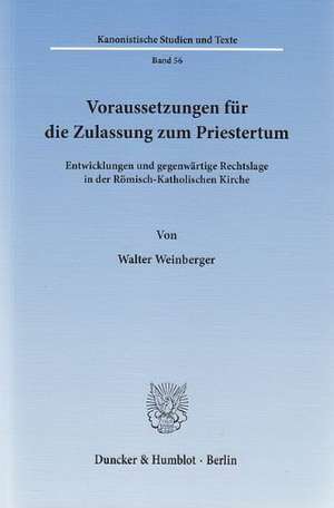 Voraussetzungen für die Zulassung zum Priestertum de Walter Weinberger