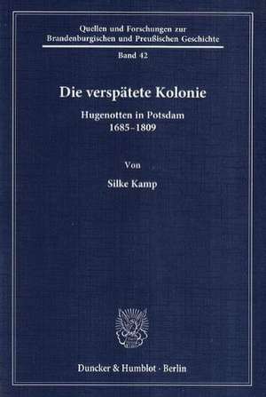 Die verspätete Kolonie de Silke Kamp