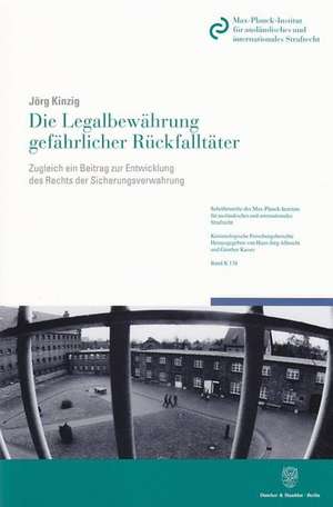 Die Legalbewährung gefährlicher Rückfalltäter de Jörg Kinzig