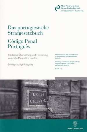 Das portugiesische Strafgesetzbuch / Código Penal Português de Joao Manuel Fernandes