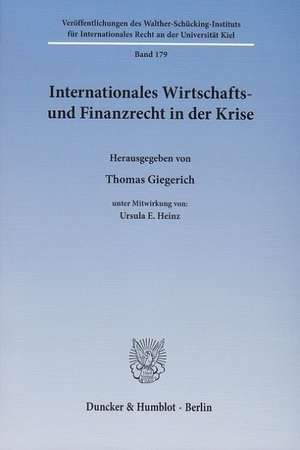 Internationales Wirtschafts- und Finanzrecht in der Krise de Thomas Giegerich