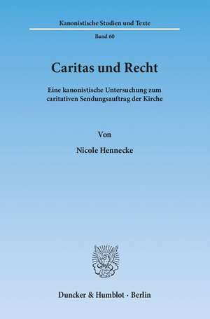 Caritas und Recht de Nicole Hennecke