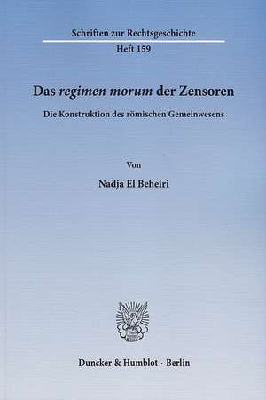 Das regimen morum der Zensoren de Nadja El Beheiri