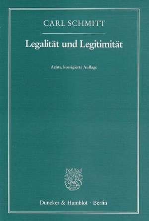 Legalität und Legitimität de Carl Schmitt