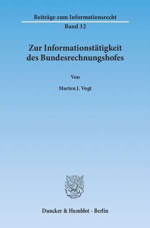 Zur Informationstätigkeit des Bundesrechnungshofes de Marten J. Vogt