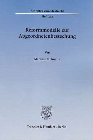 Reformmodelle zur Abgeordnetenbestechung de Marcus Hartmann