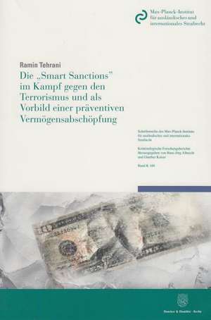 Die »Smart Sanctions« im Kampf gegen den Terrorismus und als Vorbild einer präventiven Vermögensabschöpfung. de Ramin Tehrani